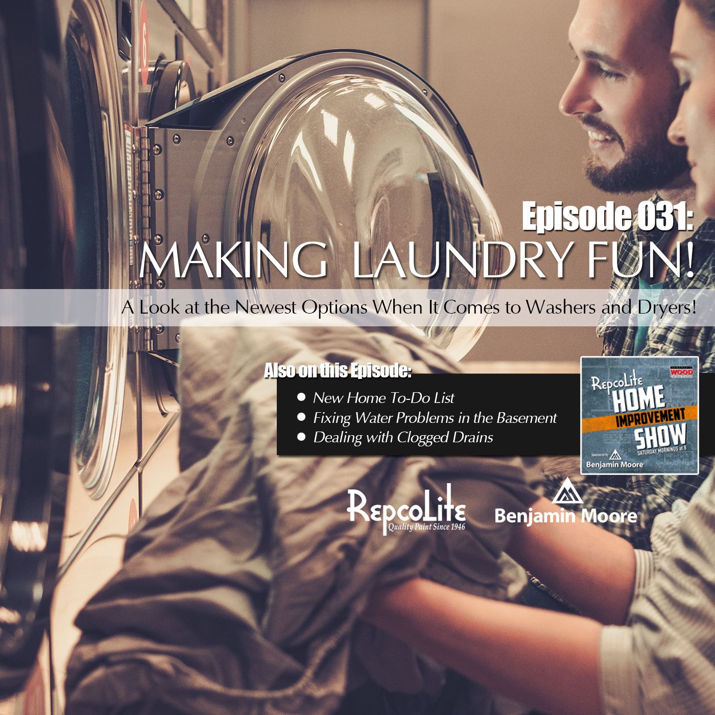 Episode 031: New Home To-Do List, Waterblock, Clogged Drains, and Buying a Washer and Dryer