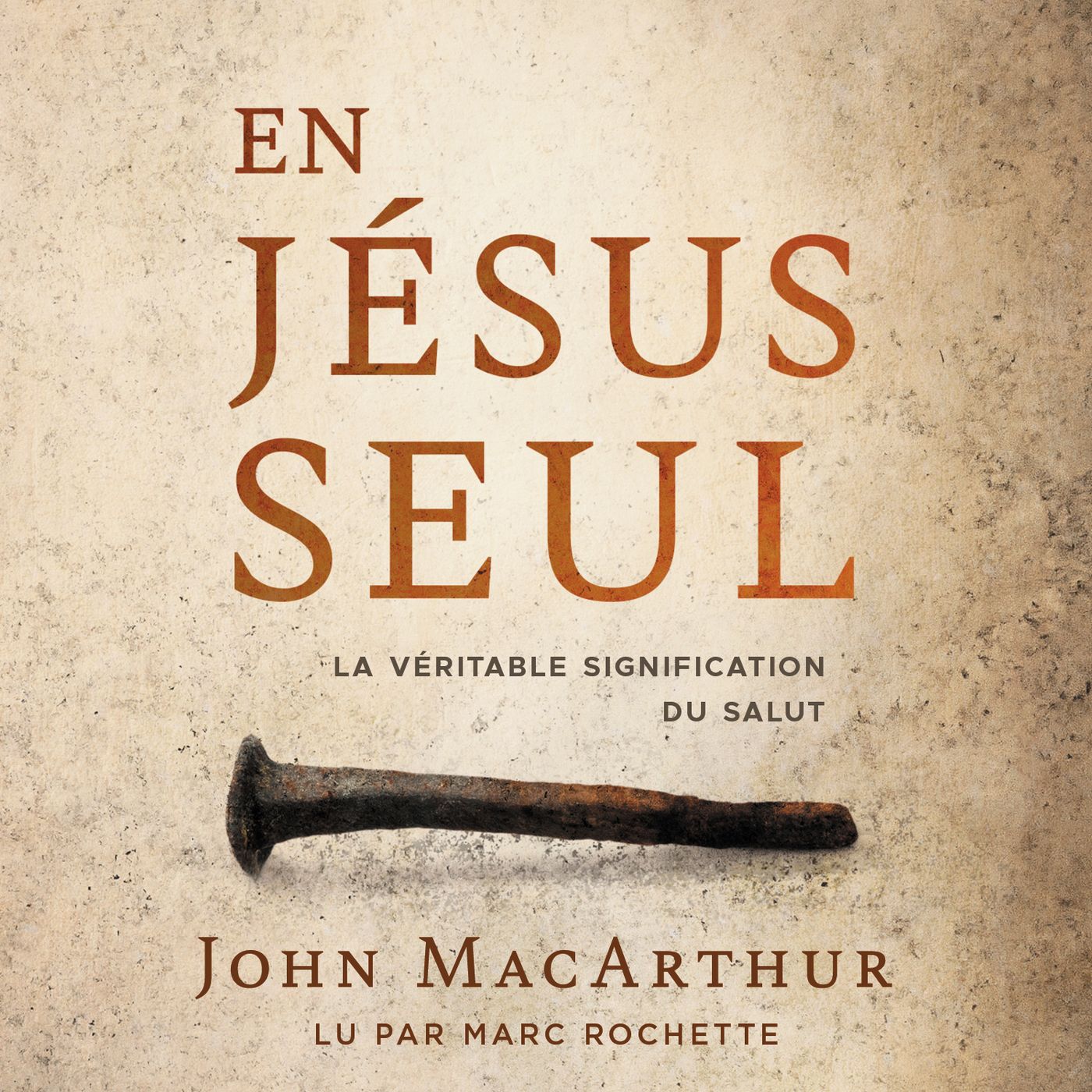En Jésus seul de John MacArthur - Chapitre 1 episode artwork