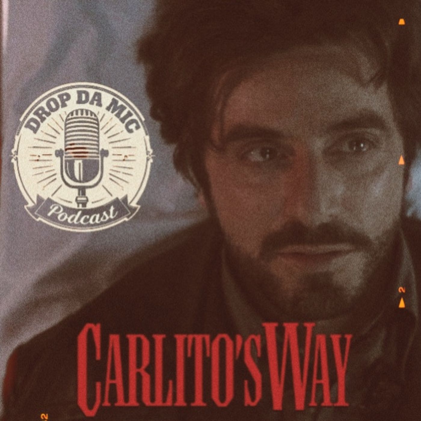 EPISODE 372: JUST WHEN HE THOUGHT HE WAS OUT…(CARLITO’S WAY 93’ Film Review)
