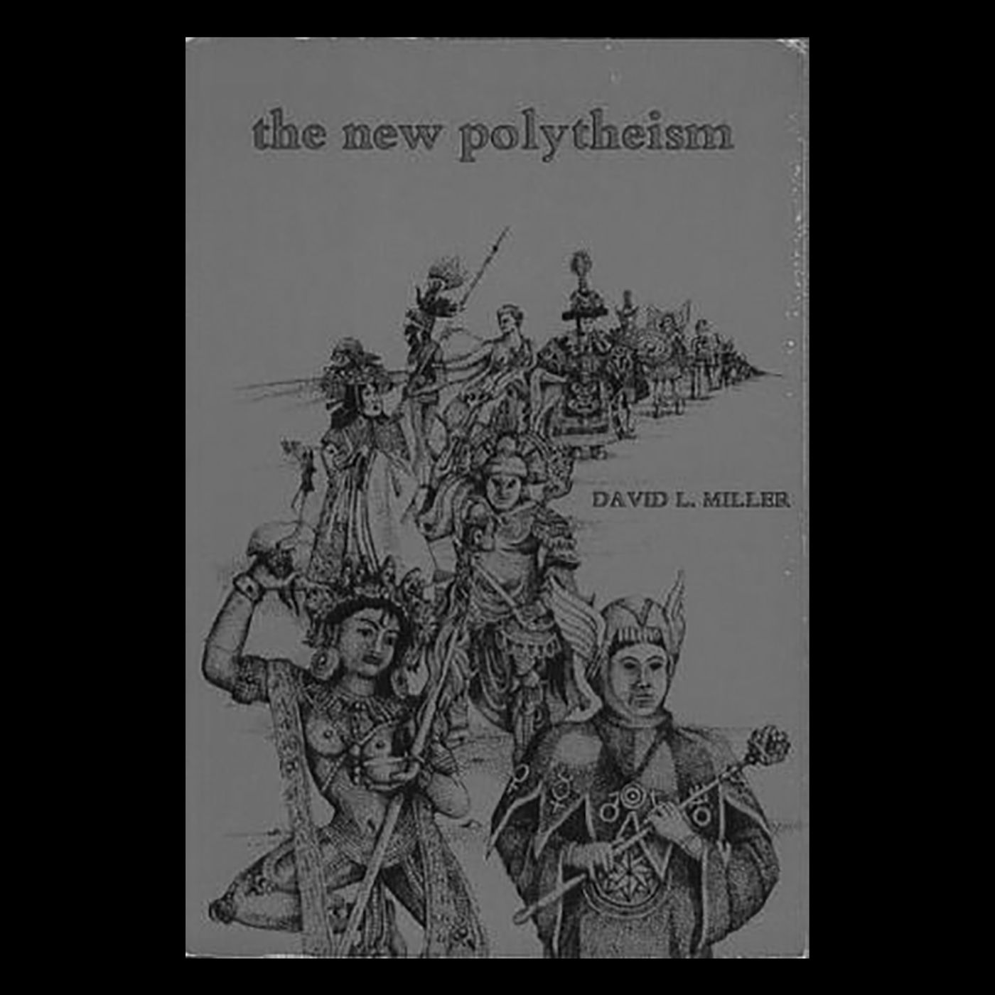 Review: The New Polytheism (Miller) by David Miller and James Hillman