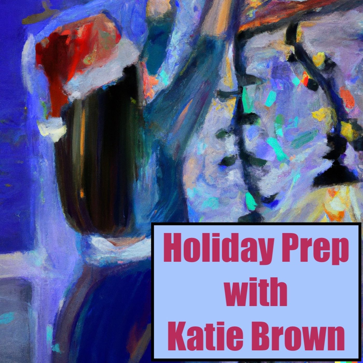 Holiday Prep with Katie Brown