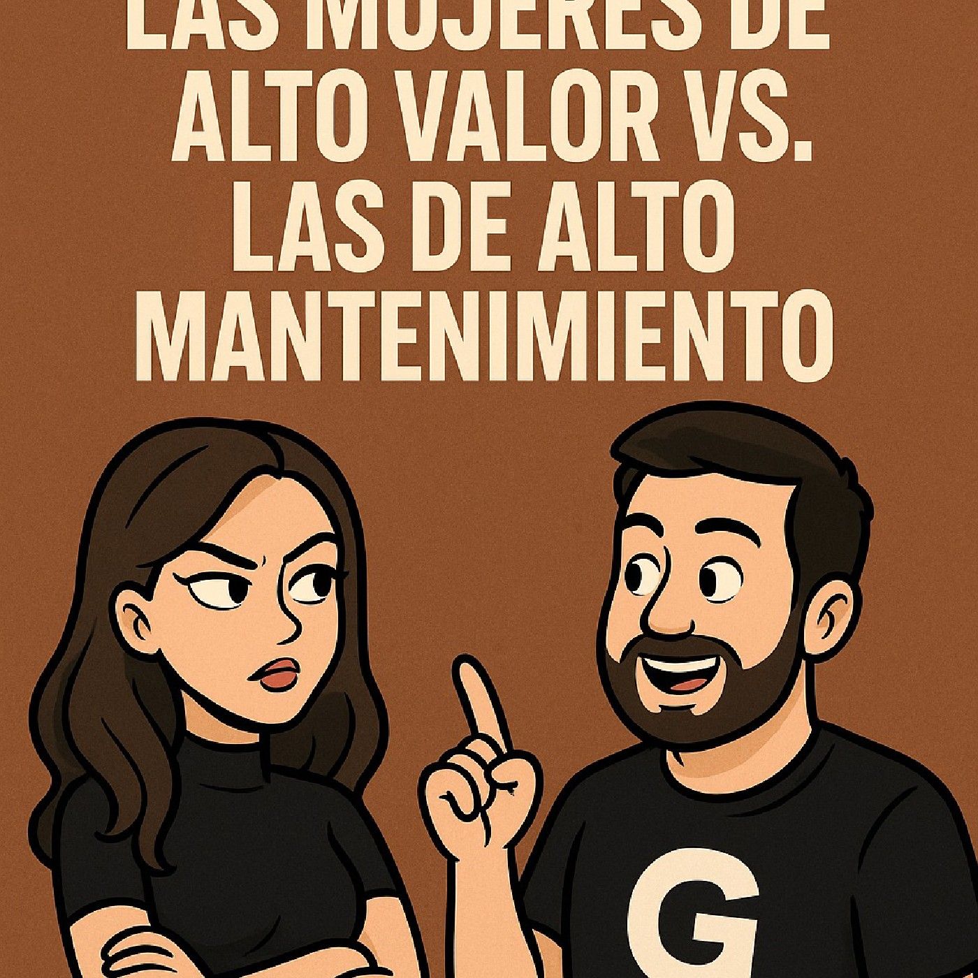🔥 Las Mujeres De Alto Valor Vs. Las De Alto Mantenimiento 🔥 episode artwork