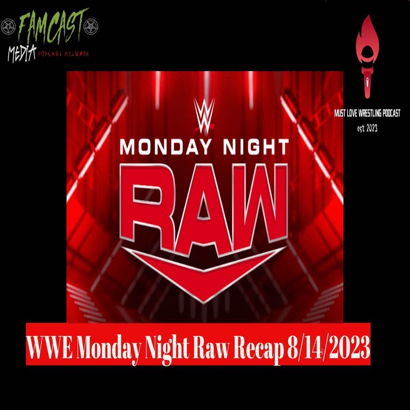 Ep. 30: WWE Monday Night Raw Recap 8/14/2023