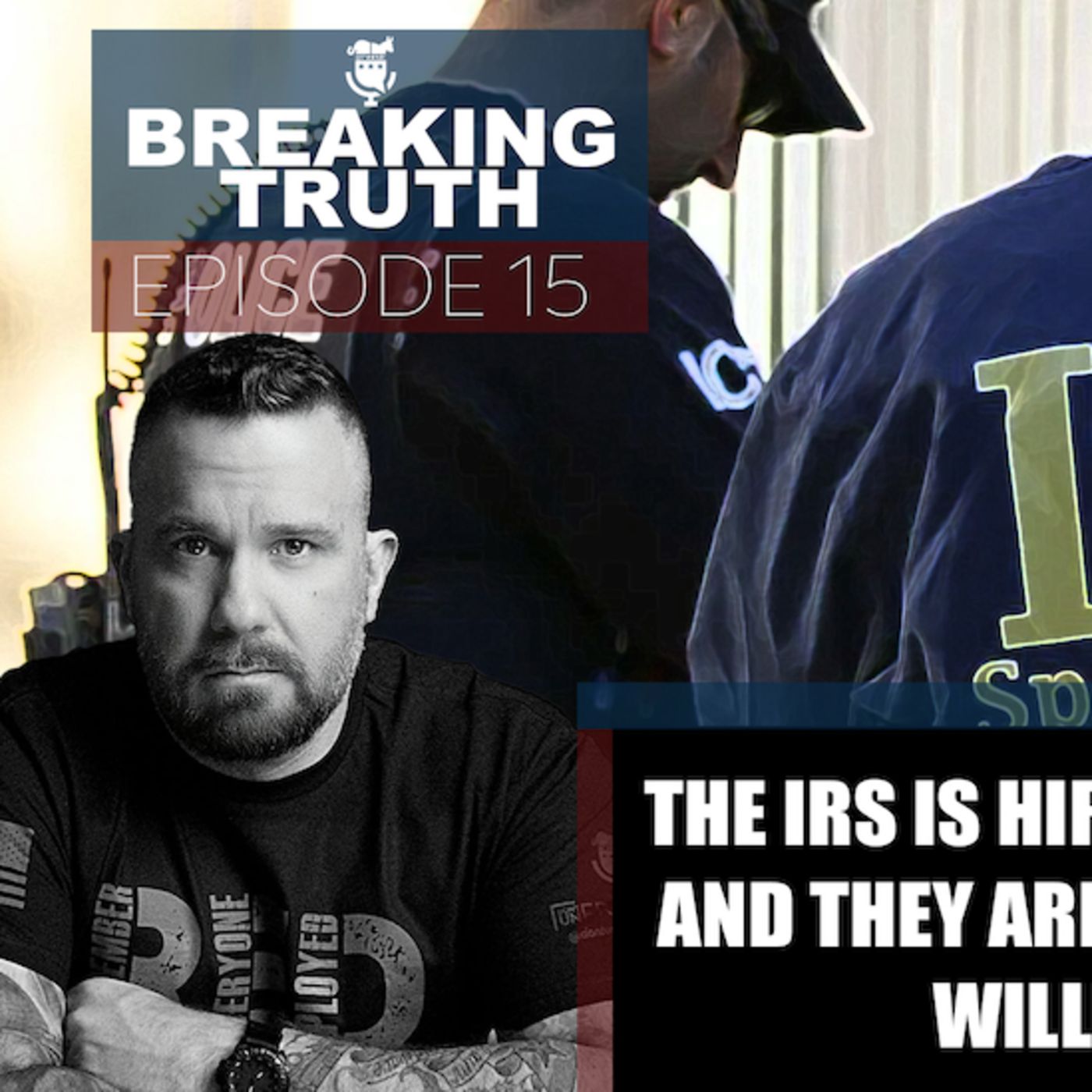 Breaking Truth: 78,000 New IRS Agents coming… and you won’t believe the truth. episode artwork