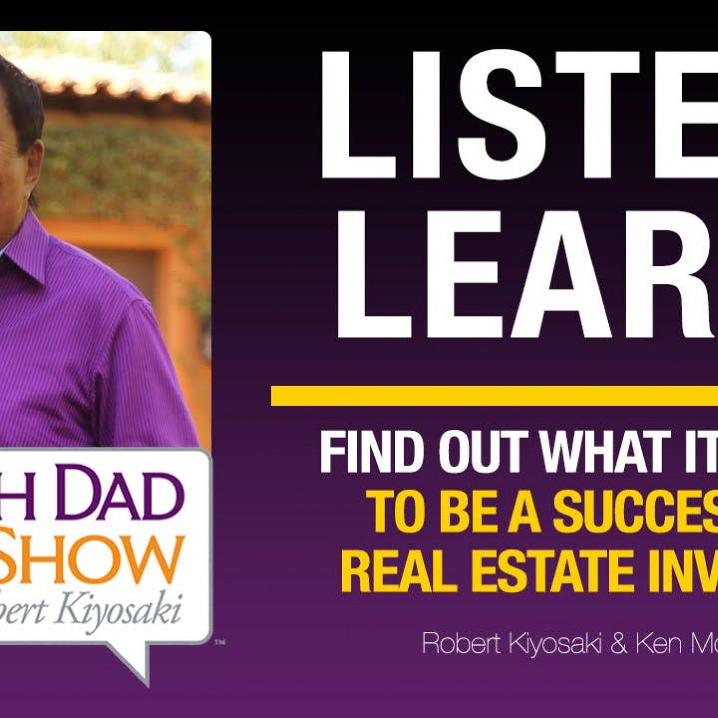 FIND OUT WHAT IT TAKES TO BE A SUCCESSFUL REAL ESTATE INVESTOR – Robert Kiyosaki, Ken McElroy