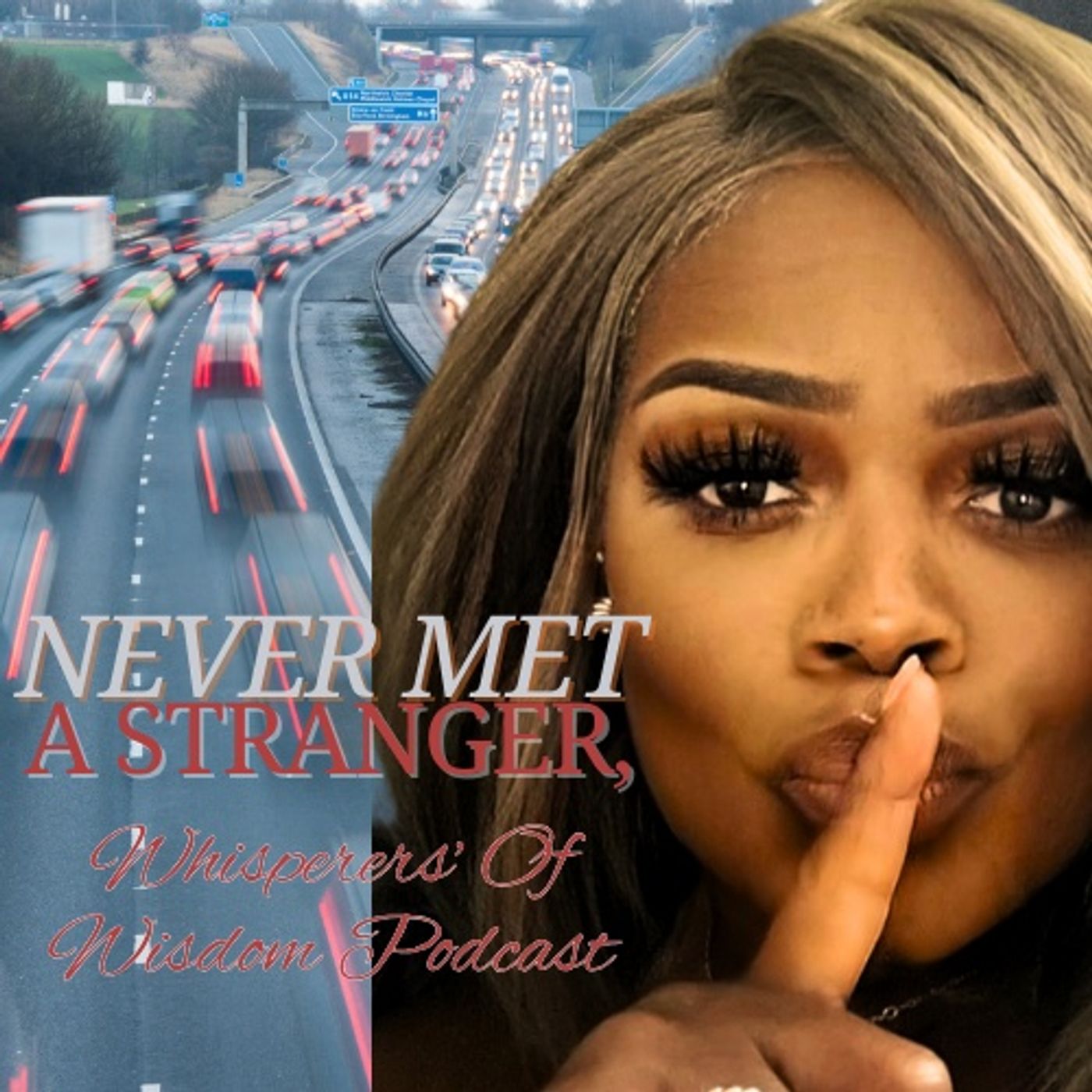 Never Met A Stranger Podcast