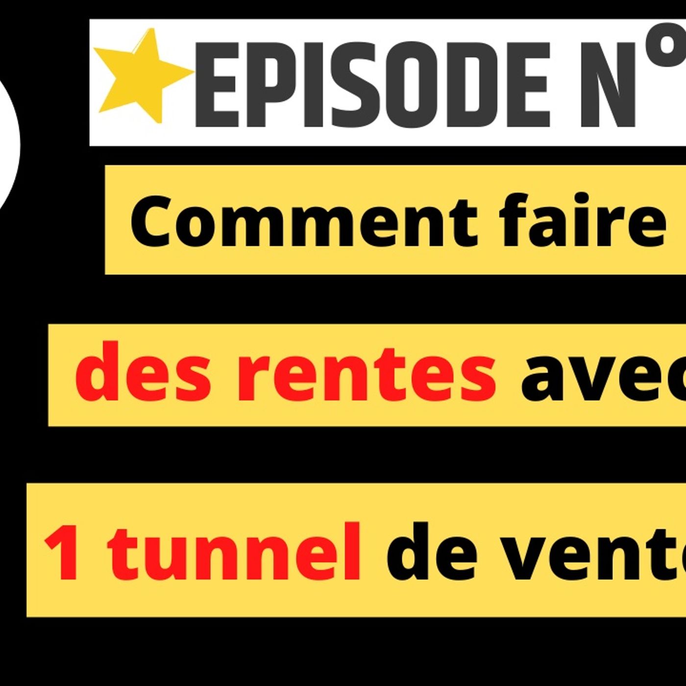 Web2fou.fr - Comment faire des rentes avec 1 tunnel de vente ? episode artwork