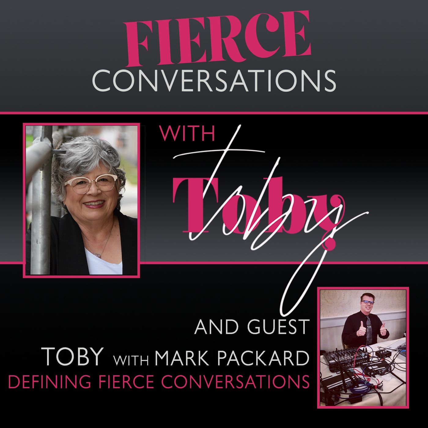 Fierce Conversations with Toby