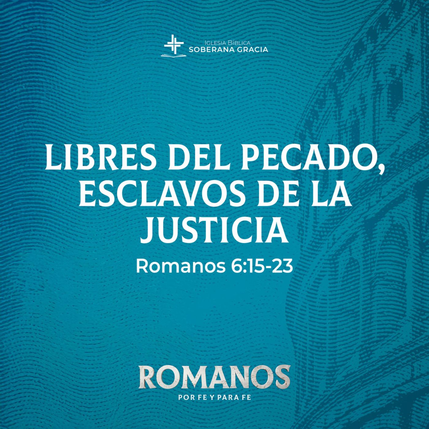 Libres del pecado, esclavos de la justicia(Romanos 6:15-23)| Pr. Jacobis Aldana episode artwork
