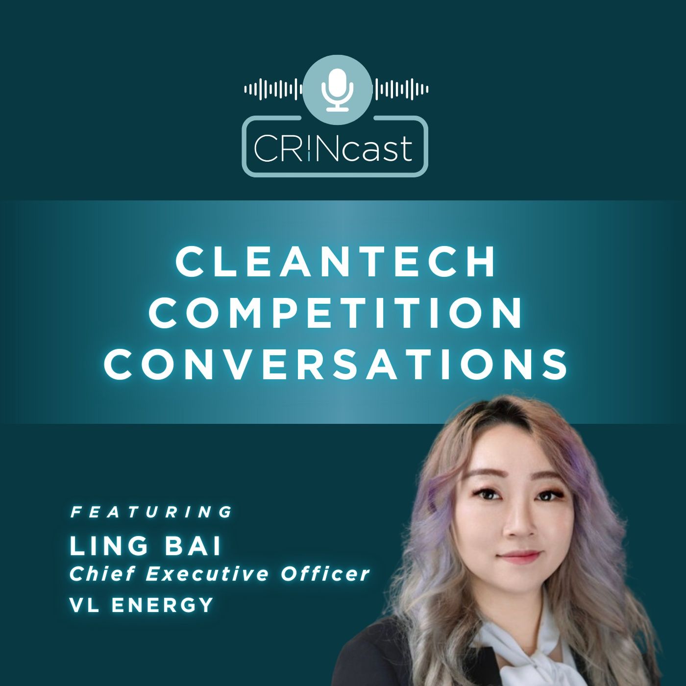 CRINcast | Cleantech Competition Conversations | VL Energy episode artwork