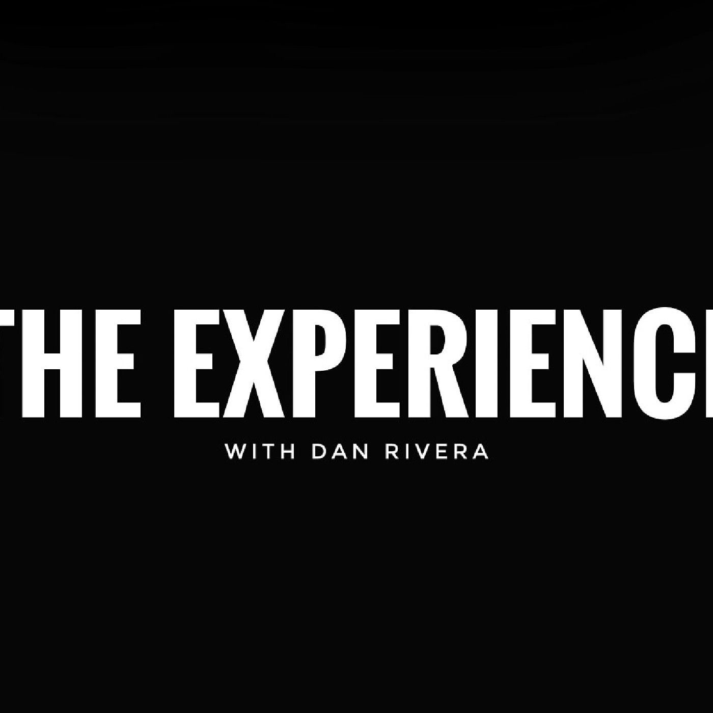 The Experience With Dan Rivera