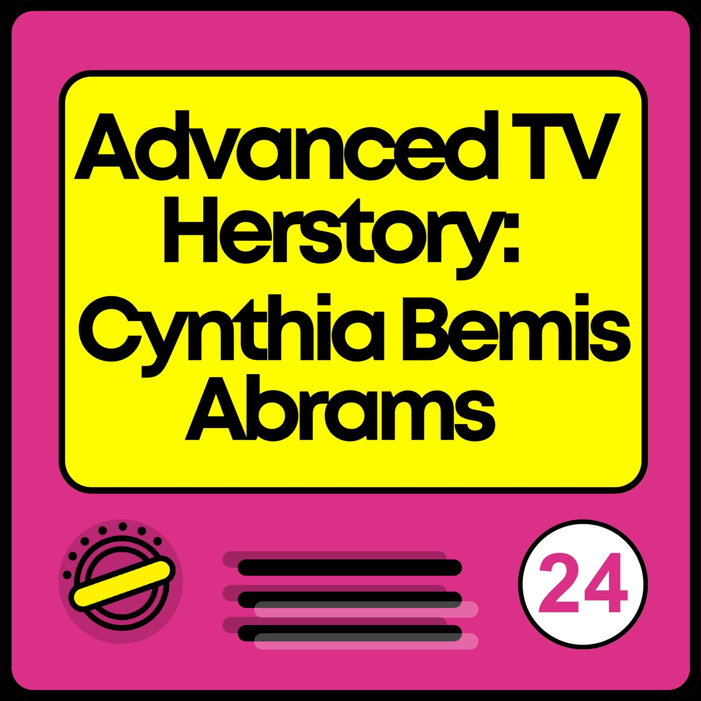 Welcome to Season 2: Advanced TV Herstory w/Cynthia Bemis Abrams, Part 1