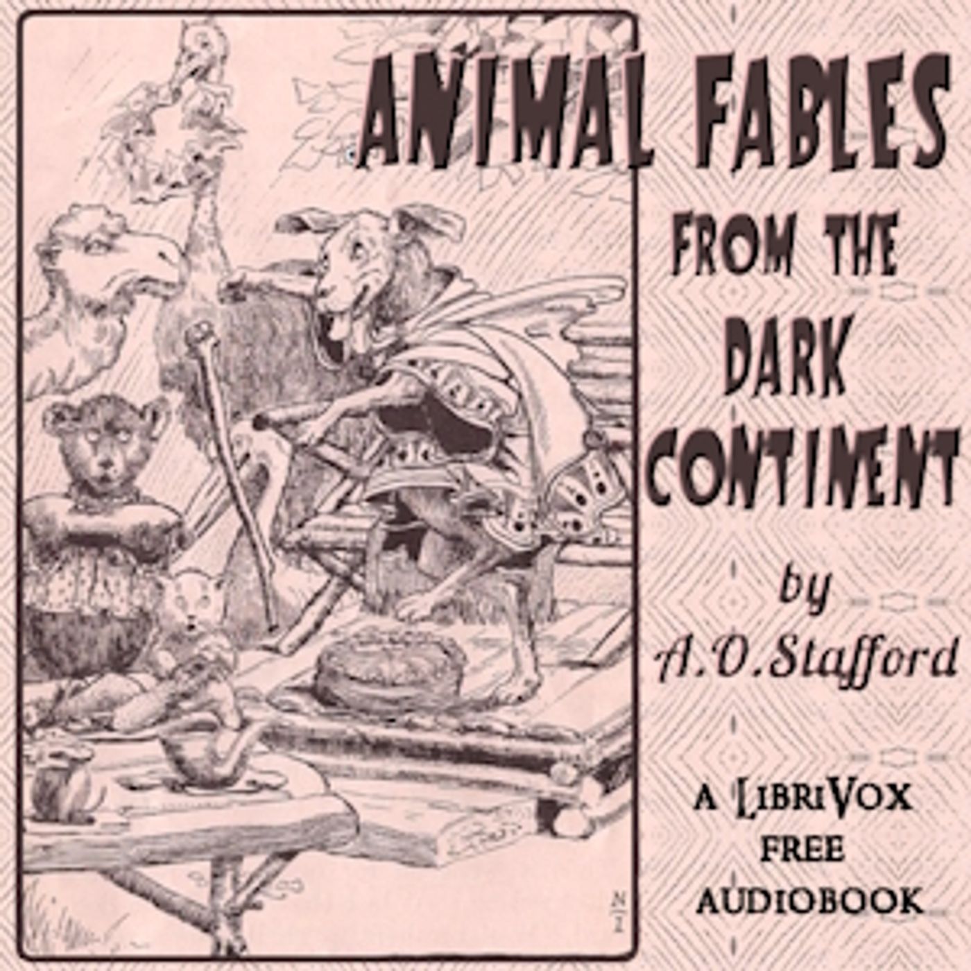 Animal Fables from the Dark Continent by Alphonso Orenzo Stafford (1871 - 1941)