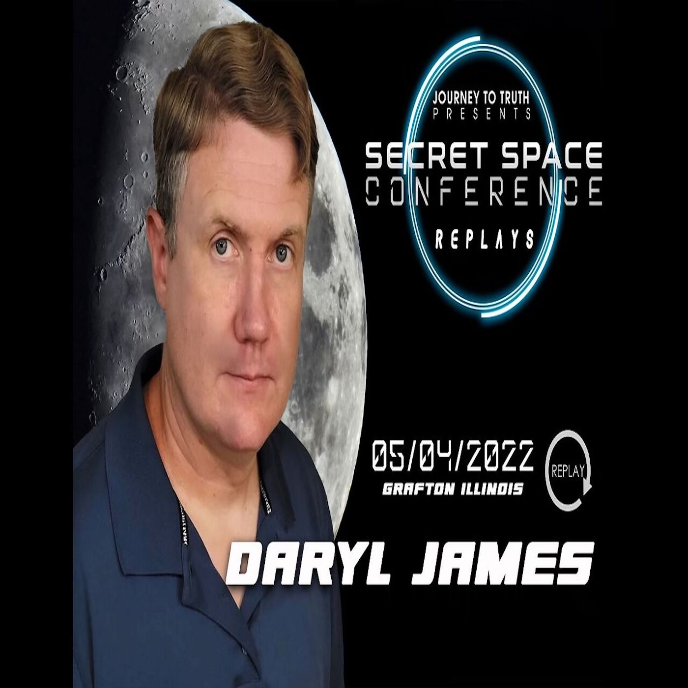 Daryl James - Secret Space Conference - 5/4/22 - Grafton, IL