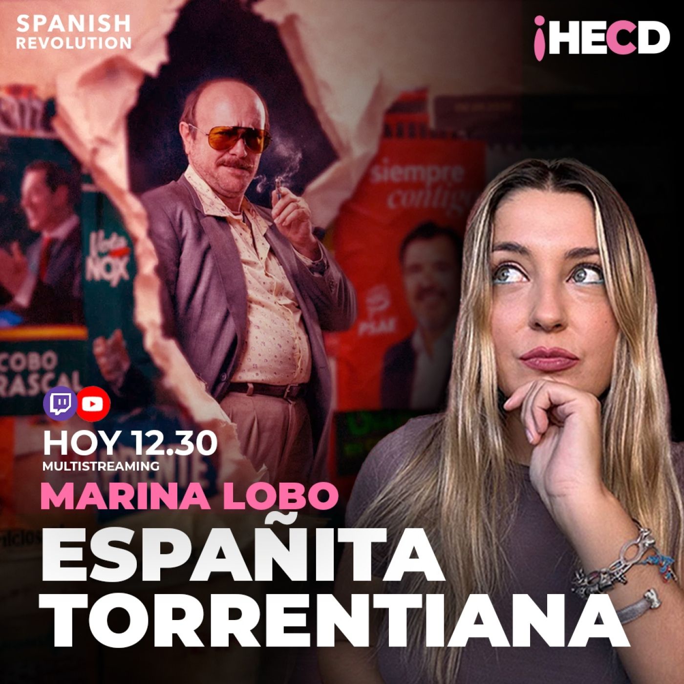 HECD! 593 con Marina Lobo|Nuestra España torrentiana + Abogados Cristianos, me la agarras...