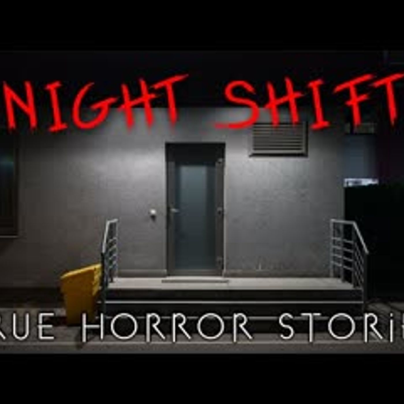 3 True Night Shift Alone at Work Horror Stories   Vol. 5 episode artwork