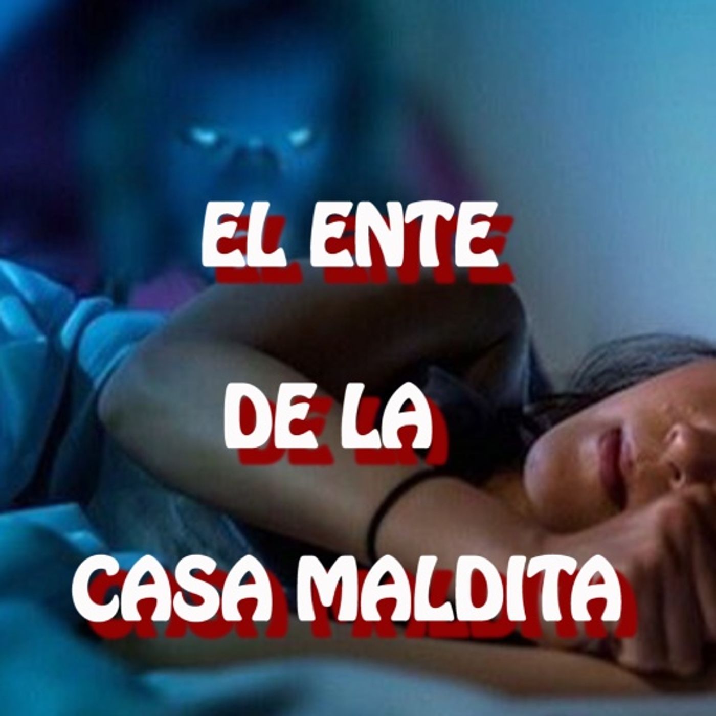 El Ente De La Casa Maldita / Relato de Terror
