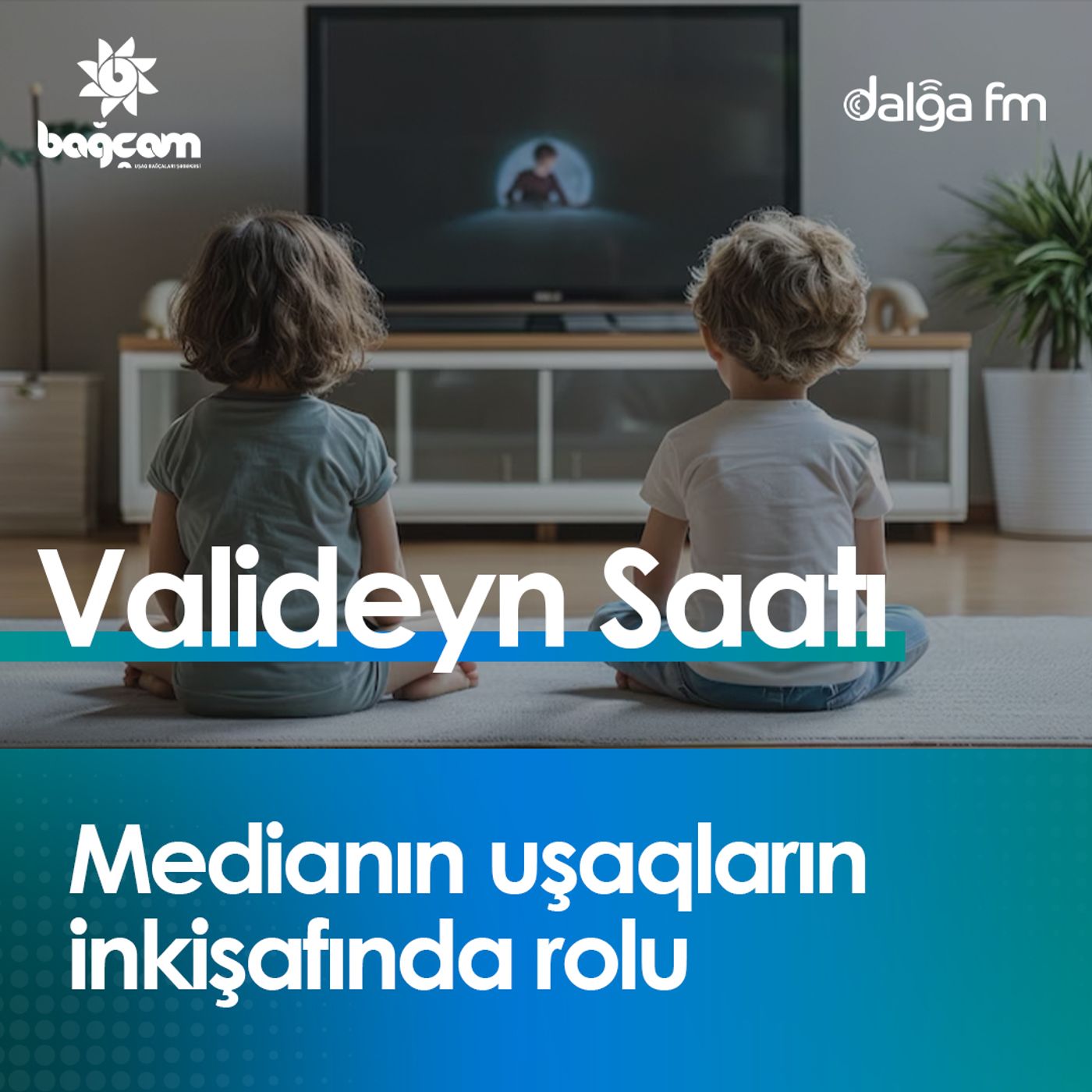 "Medianın uşaqların inkişafında rolu" I Valideyn saatı #23 "Medianın uşaqların inkişafında rolu" I Valideyn saatı #23