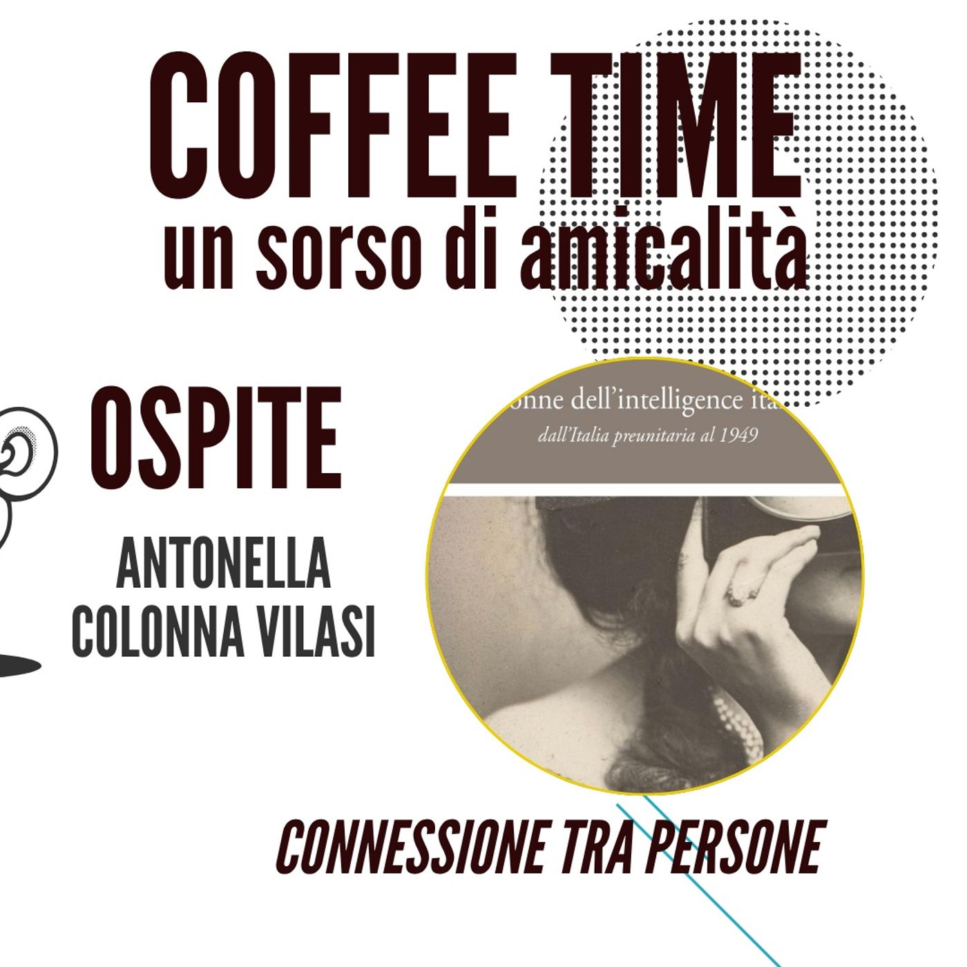 Antonella Colonna Vilasi ospite al Coffee Time un sorso di amicalità episode artwork