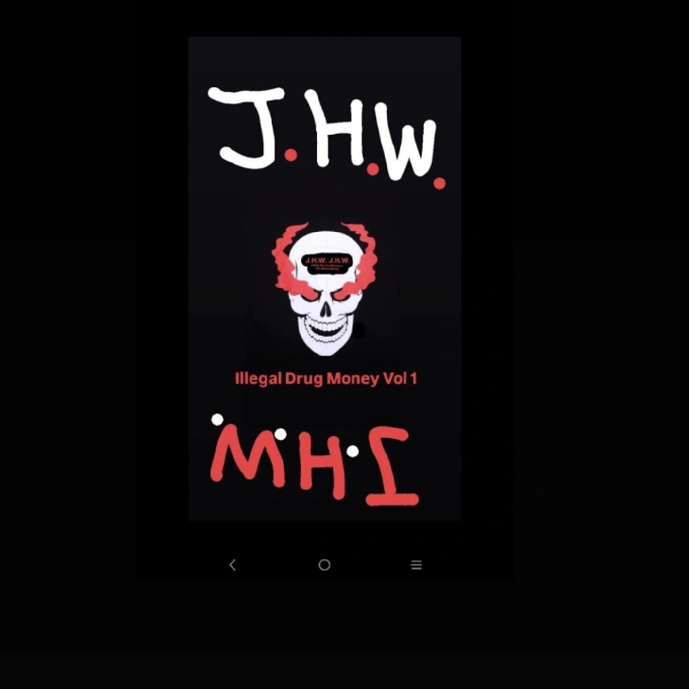JHW Illegal Drug Money Vol 1 podcast artwork