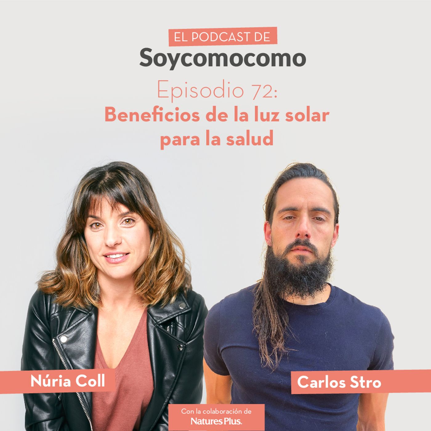 72 · Beneficios de la luz solar para la salud, con Carlos Stro – El Podcast  de Soycomocomo con Núria Coll – Podcast – Podtail