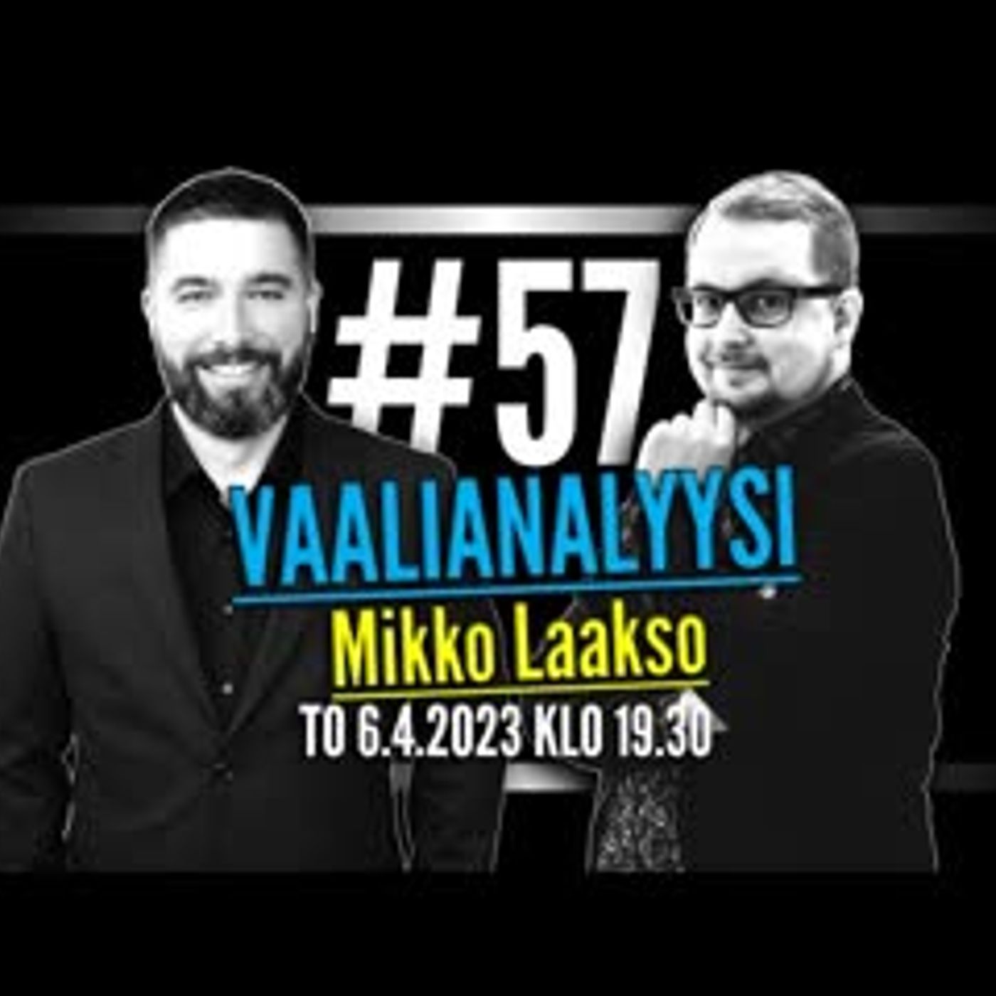 #57 - Vaalianalyysi - Mikko Laakso ja Sebastian Stenfors