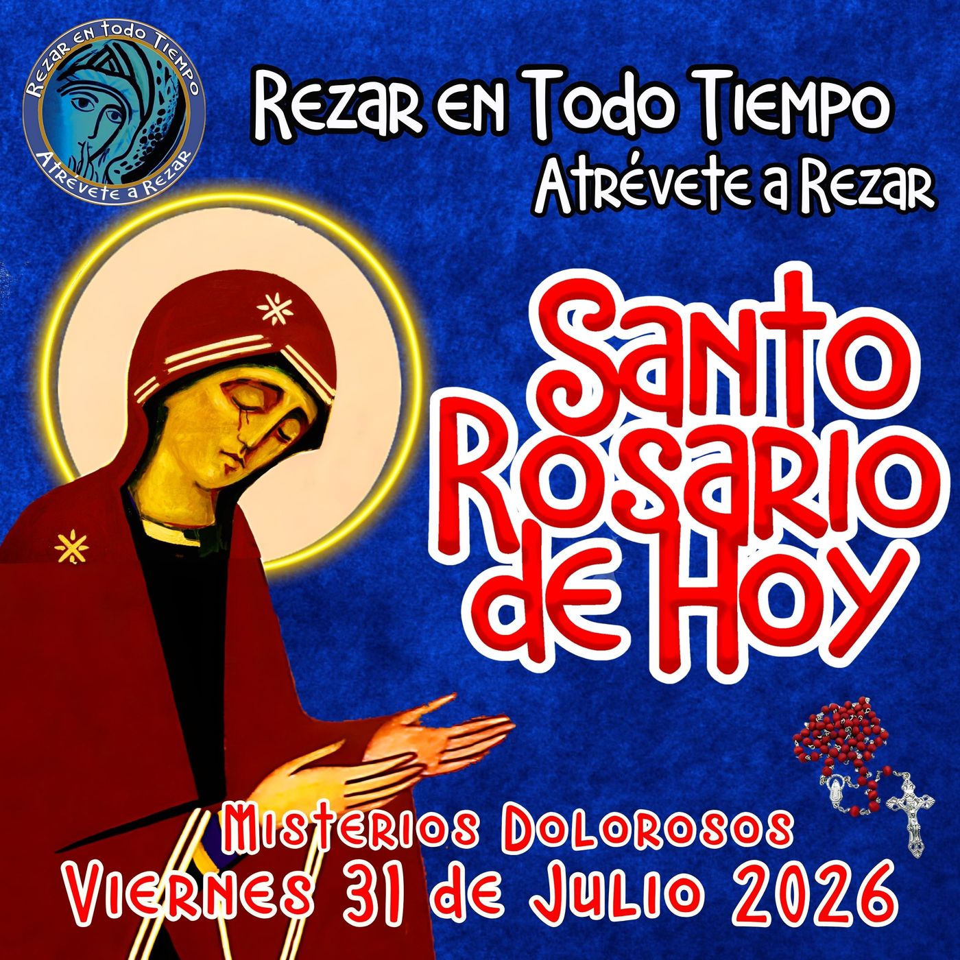 🔴 Rosario de hoy Viernes 31 de Julio 2026 🌹 MISTERIOS DOLOROSOS. episode artwork