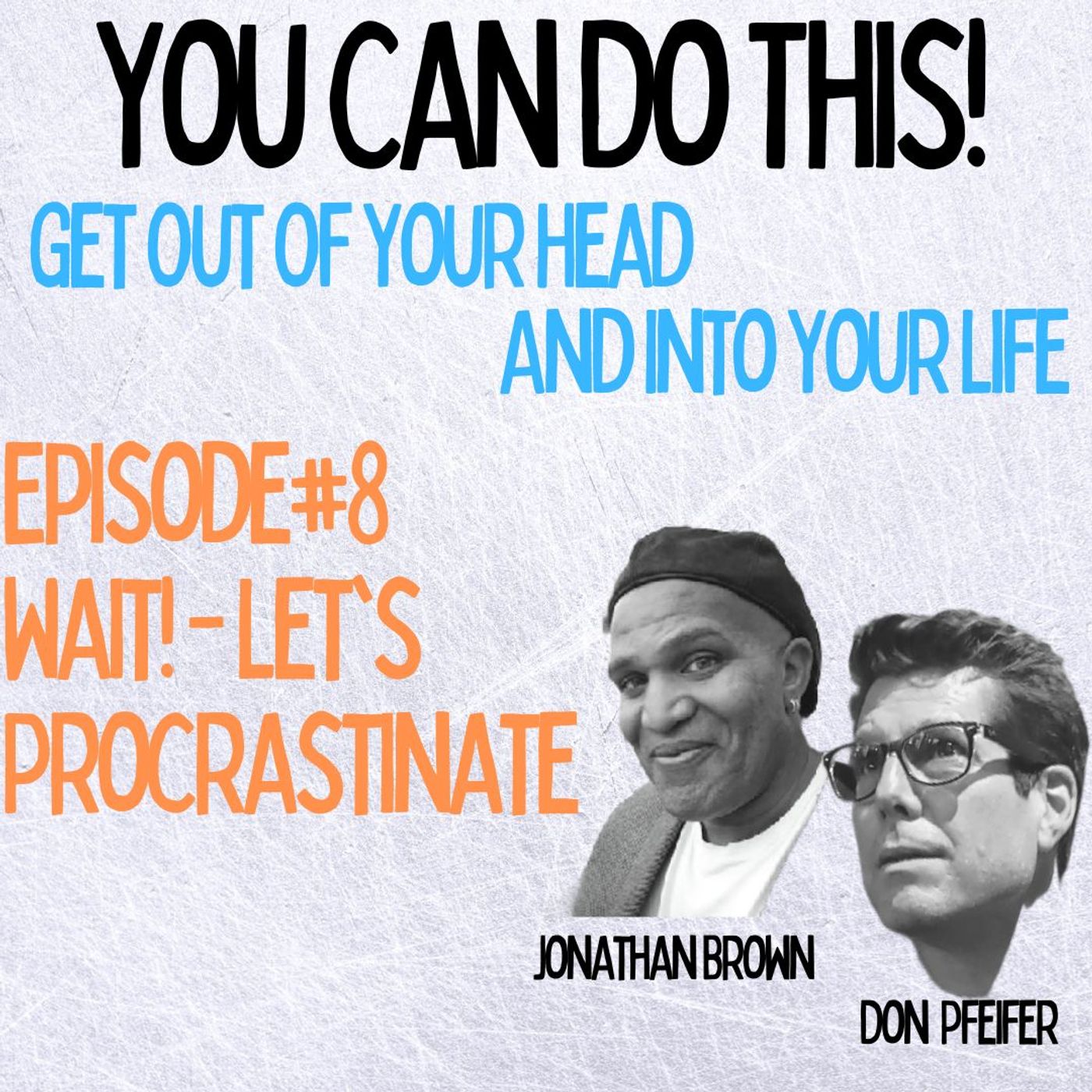 Get Out Of Your Head & In To Your Life