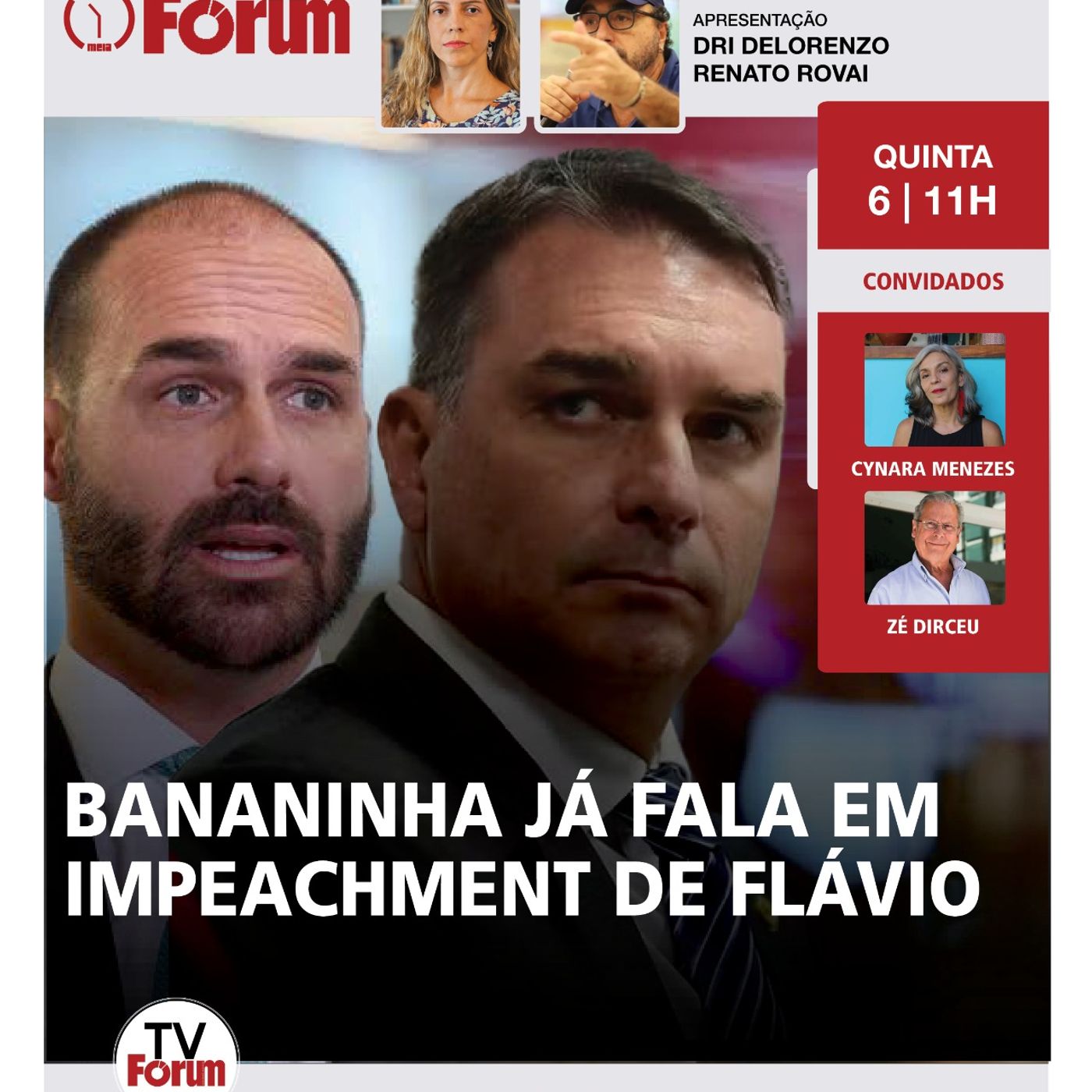 Bananinha já fala em impeachment de Flávio | Fórum Onze e Meia | 06.08.26 episode artwork