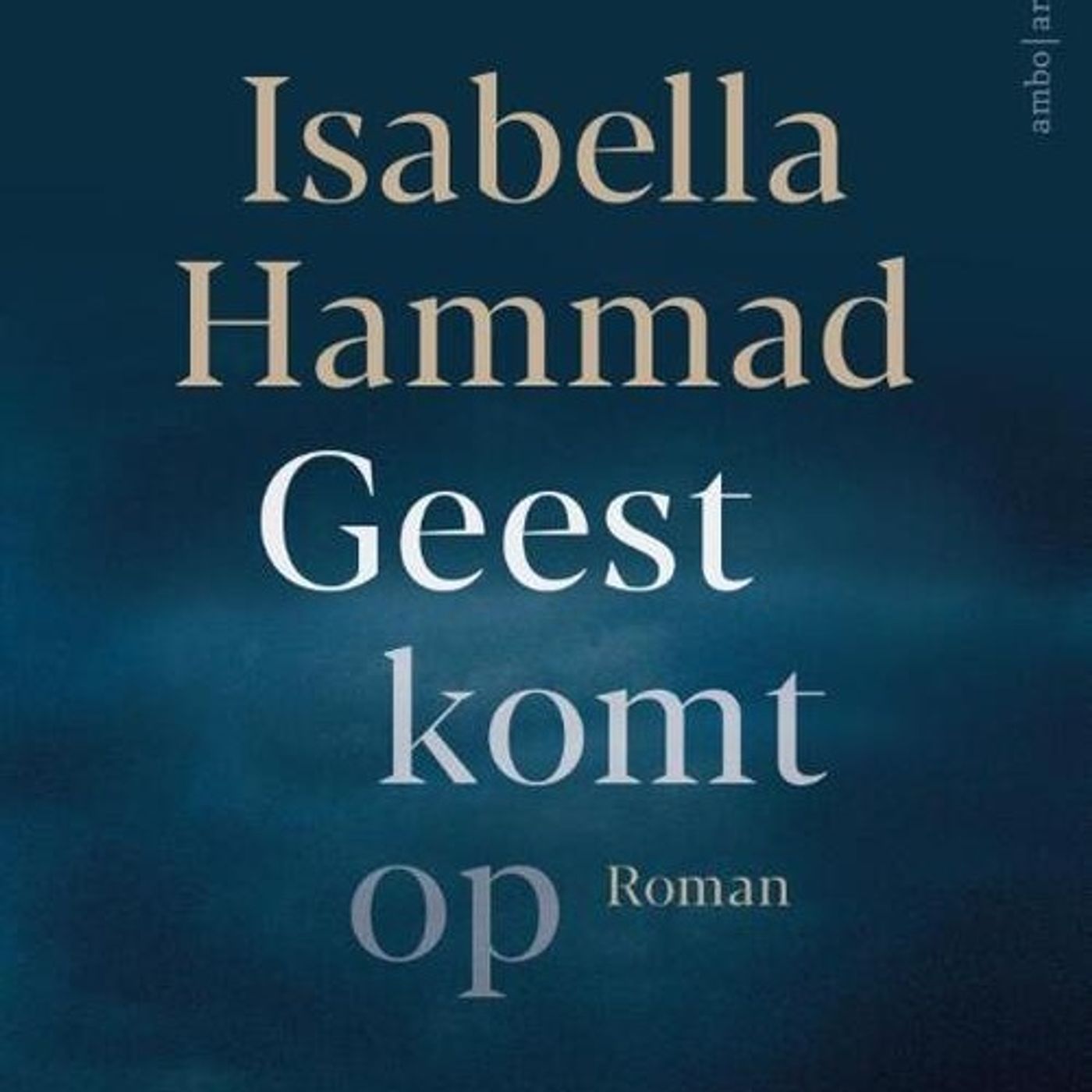 Bepreking "Geest komt op" van Isabella Hammad Bepreking "Geest komt op" van Isabella Hammad