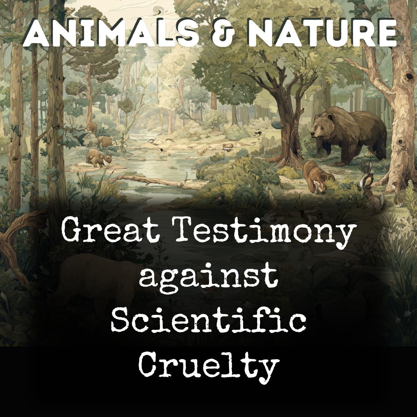 Great Testimony against Scientific Cruelty cover art