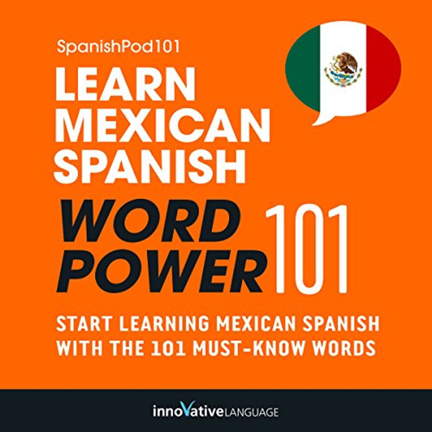 Learn Mexican Spanish - Word Power 101 Audiobook by Innovative Language Learning episode artwork