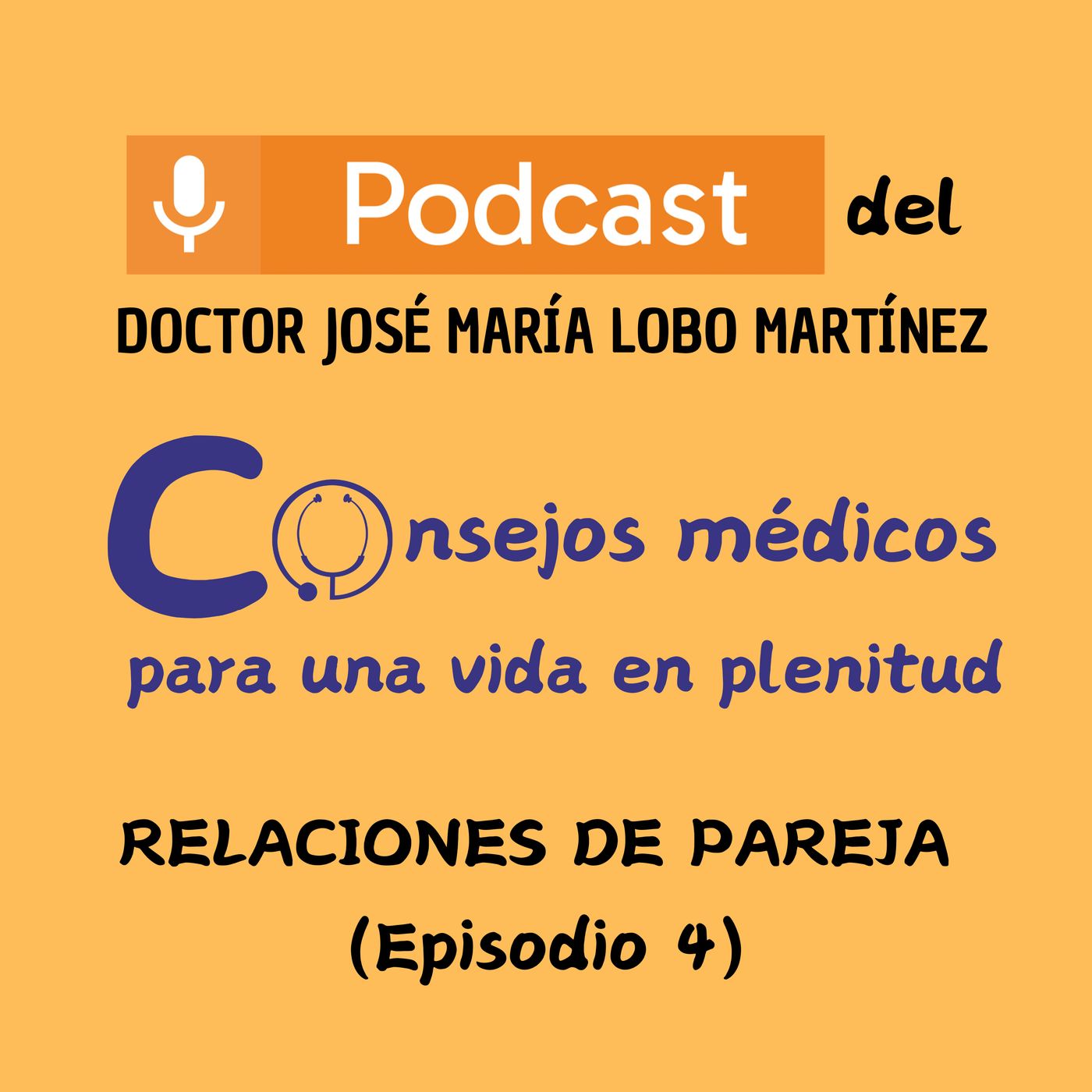 DOCTOR JOSÉ MARÍA LOBO MARTÍNEZ Consejos médicos para una vida en plenitud