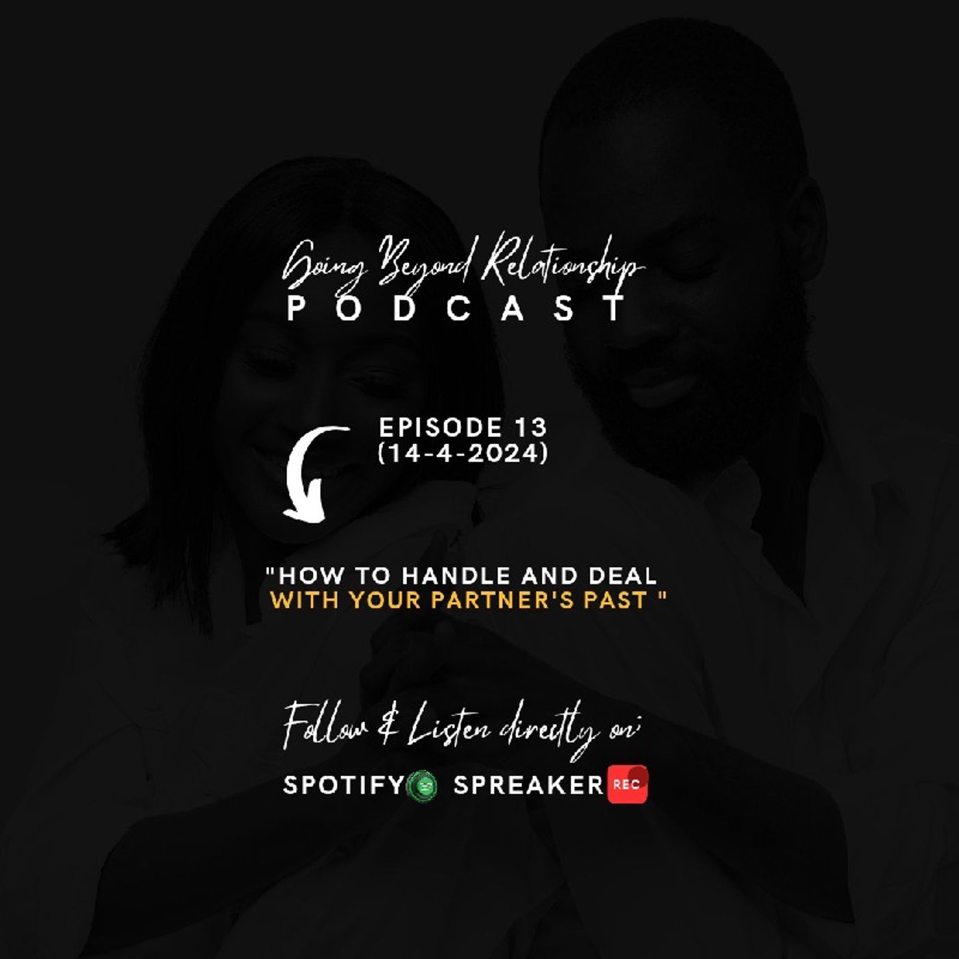How to handle and deal with your Partner's Past.