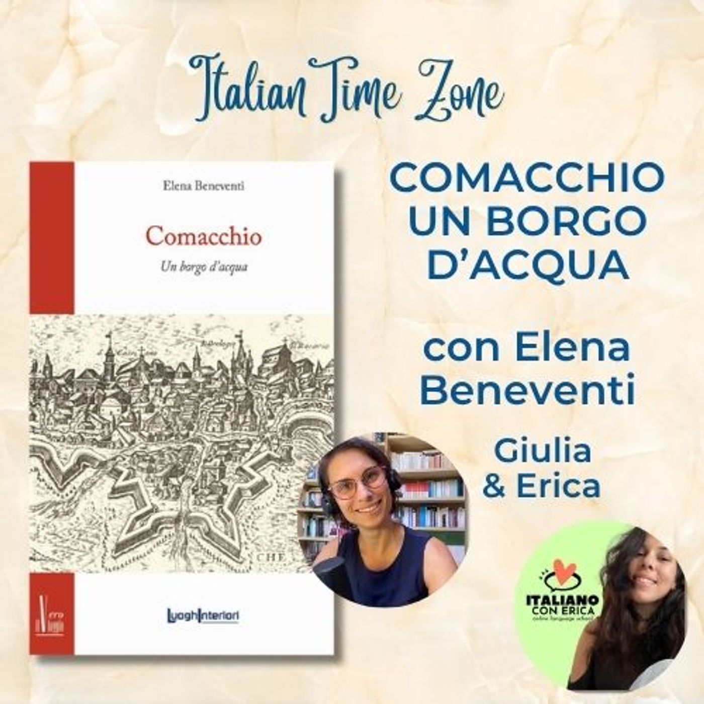 133 - Alla scoperta di Comacchio. Un borgo d'acqua - con Elena Beneventi e Erica Ghirardelli episode artwork