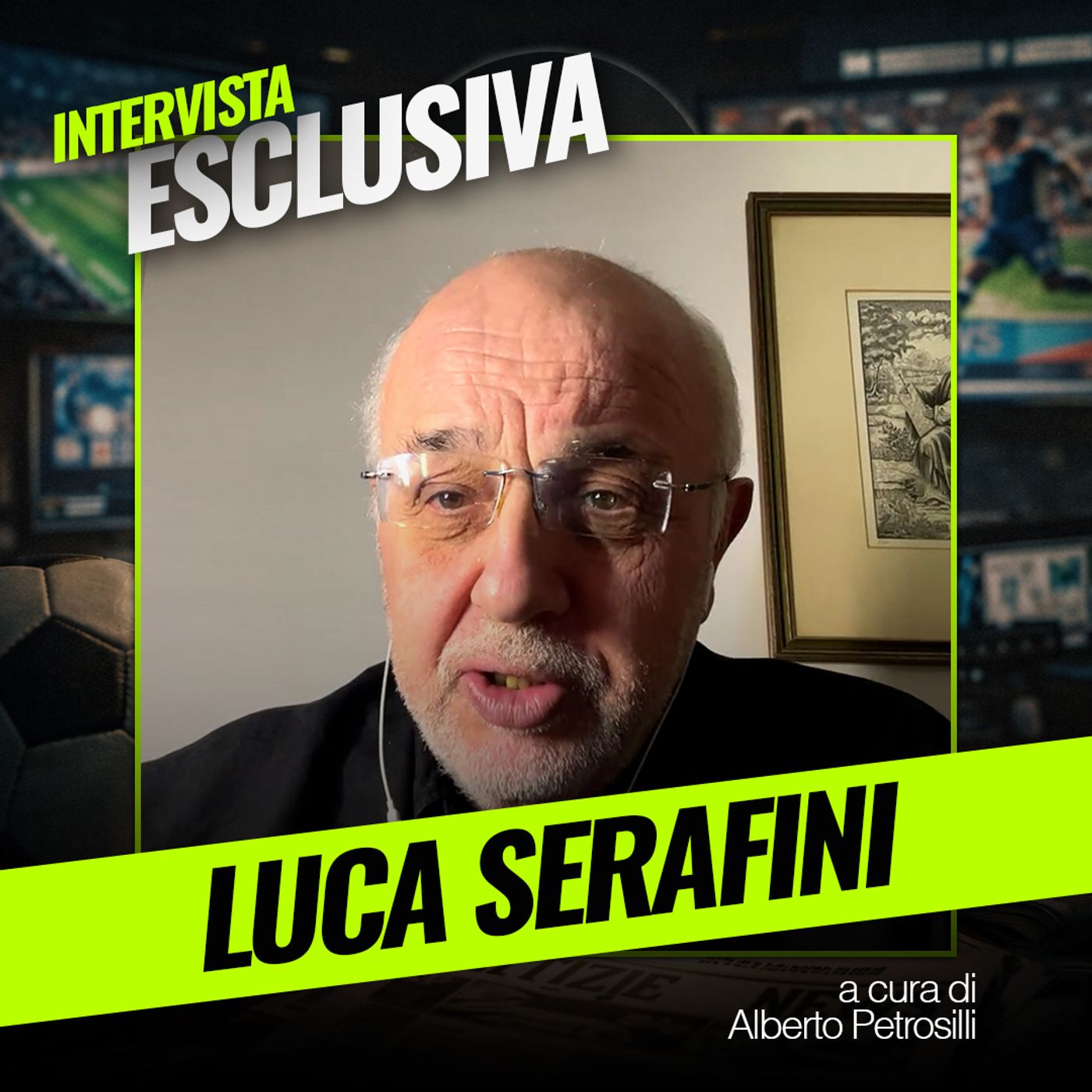 Intervista a Luca Serafini: "Milan unico club dove fanno il mercato in 4. Non va bene" episode artwork