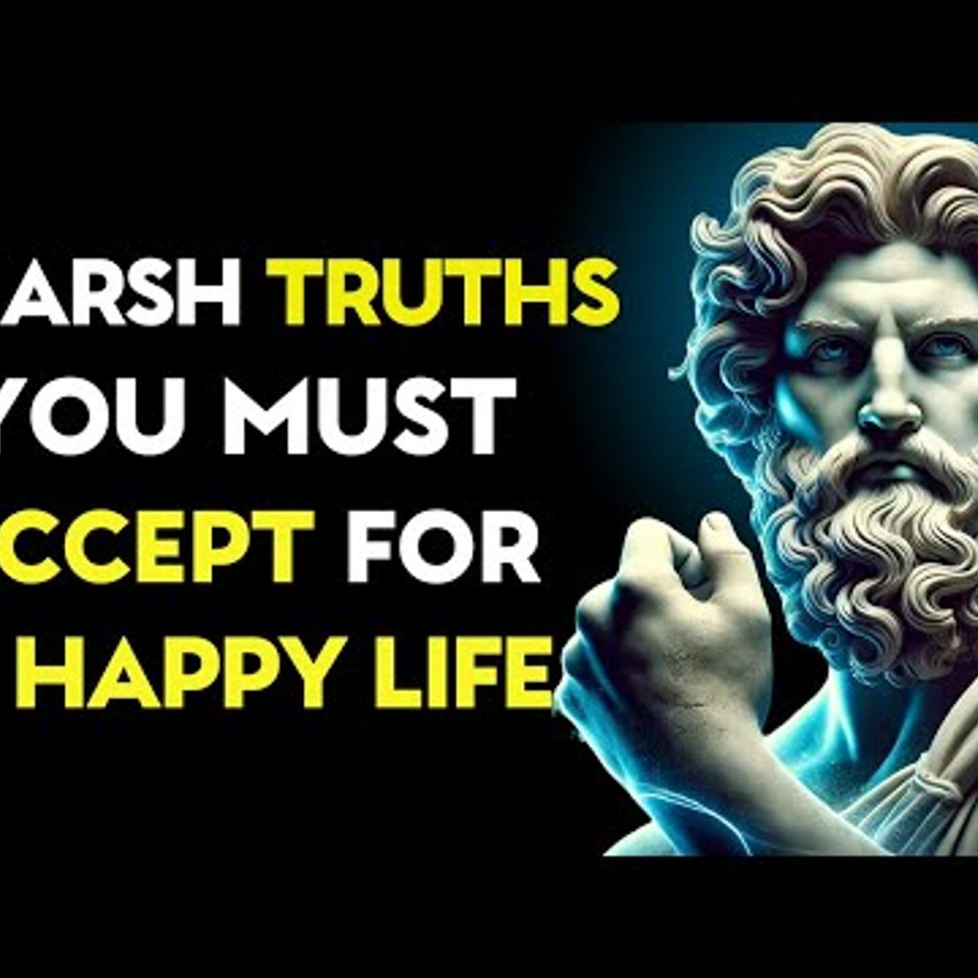 9 Harsh Truths You Need To Accept To Live a Happy Life _ Stoic Philosophy episode artwork