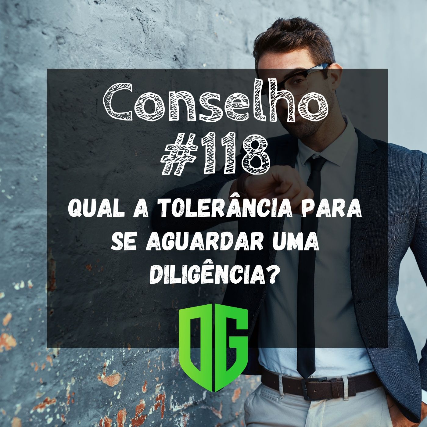 Conselho #118 - Qual a tolerância para se aguardar uma diligência? episode artwork