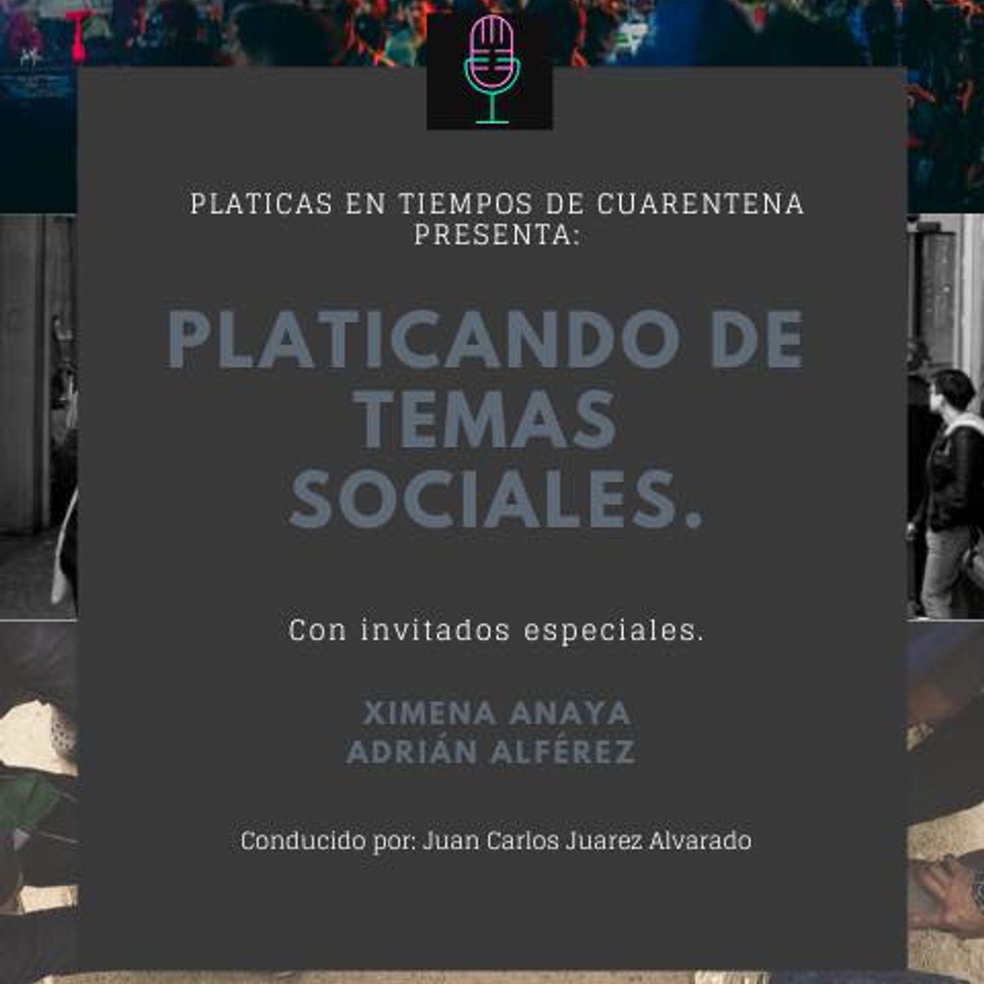 Platicas en tiempos de cuarentena 1