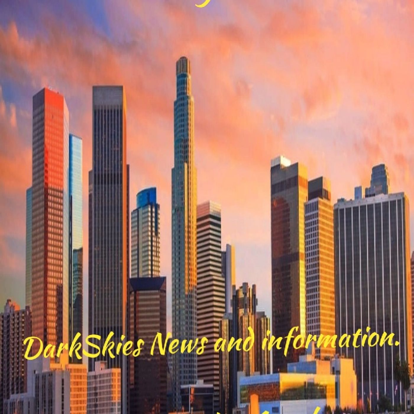 DarkSkies News and information. Live Episode 123 - Dark Skies News And information episode artwork