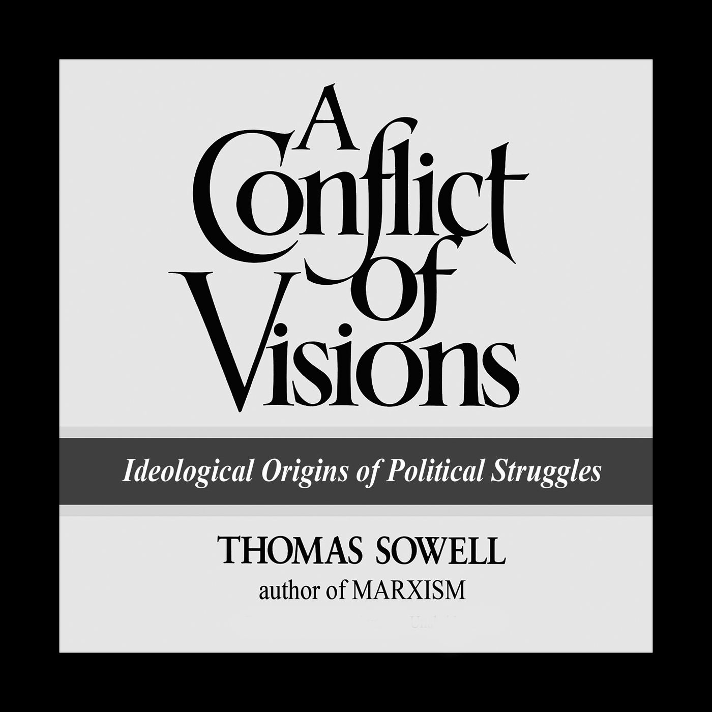 Review: A Conflict of Visions by Thomas Sowell