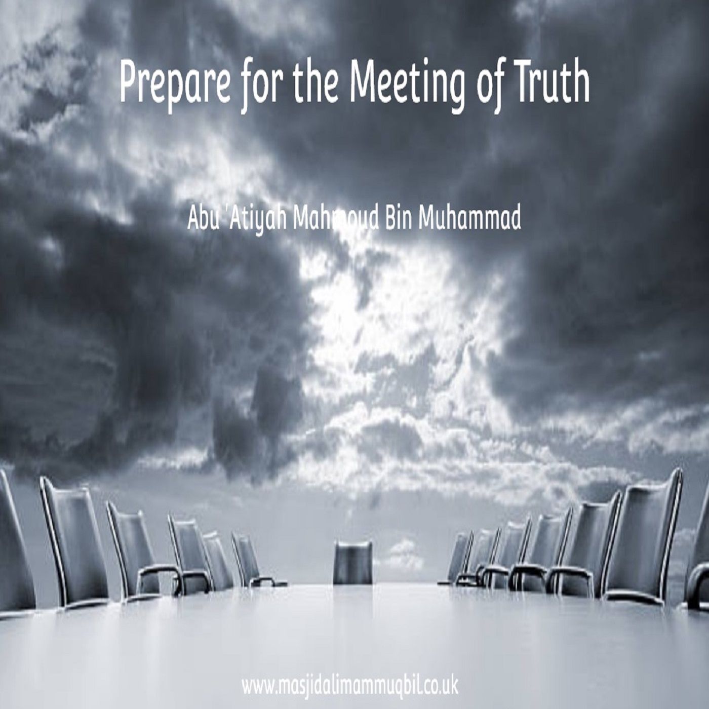 Prepare for the Meeting of Truth | Abū 'Aṭiyah Maḥmūd bin Muḥammad episode artwork