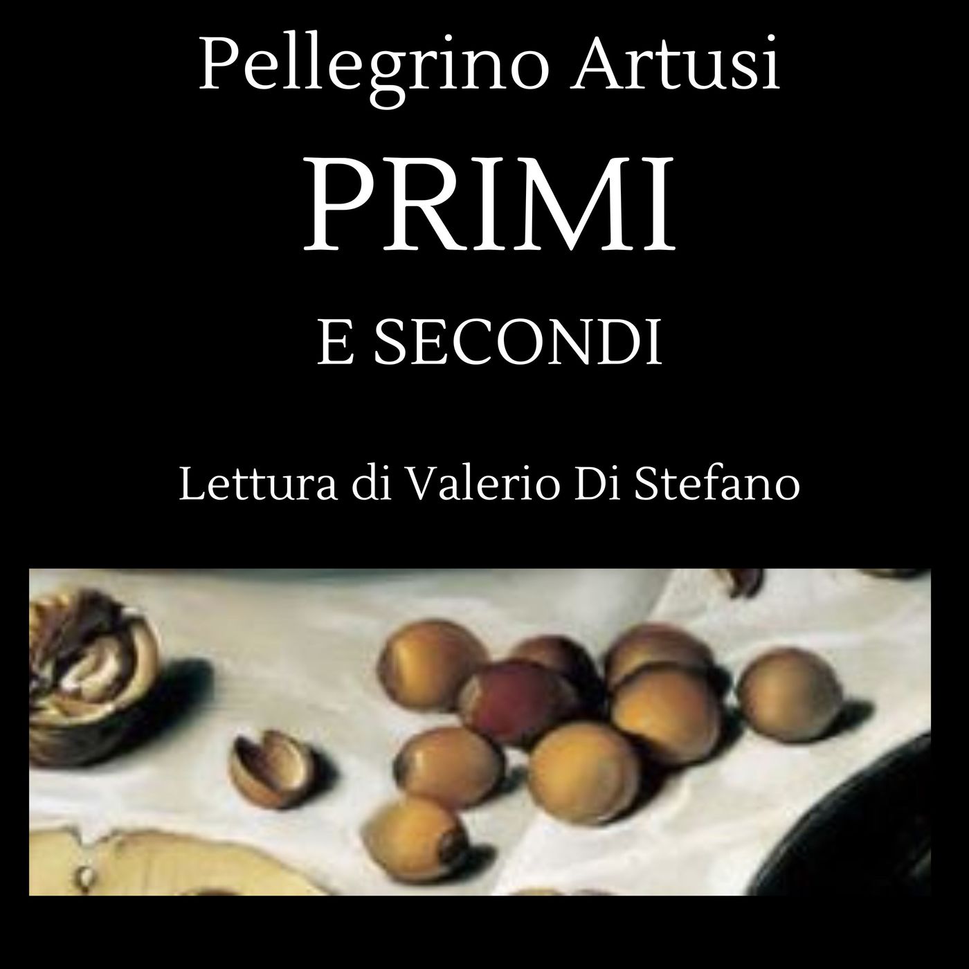 Pellegrino Artusi - Primi e secondi podcast artwork