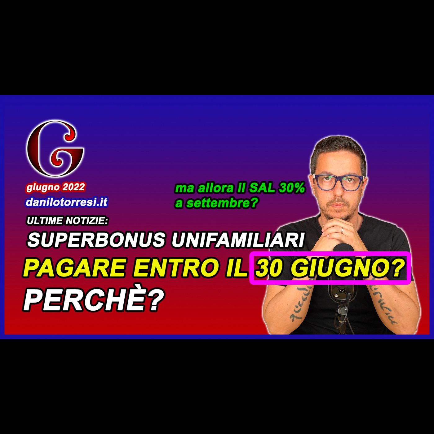 SUPERBONUS 110 unifamiliari pagamenti entro il 30 giugno - perché nonostante la proroga del SAL? episode artwork