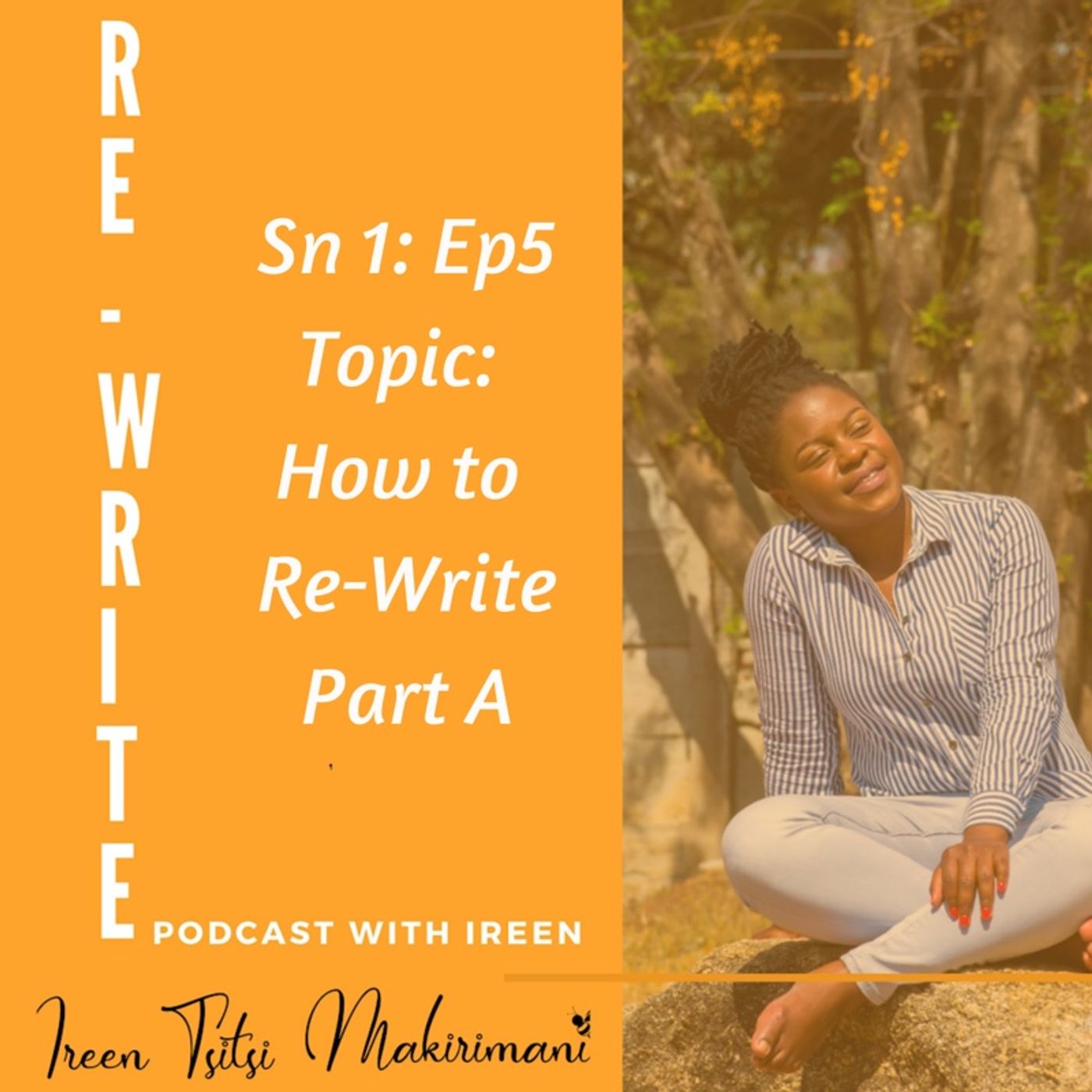 Season 1:Episode 5: How to Re-Write Part B