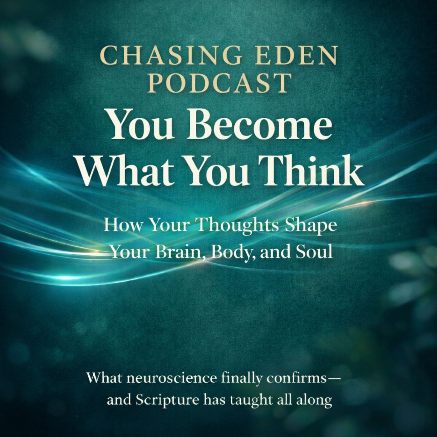 You Become What You Think: How Your Thoughts Shape Your Brain, Body, and Soul episode artwork