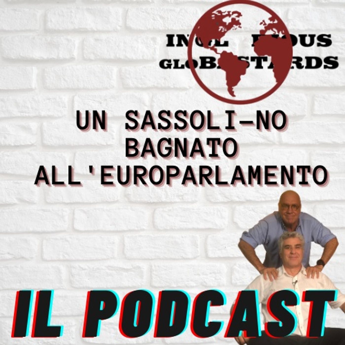 Inglorious Globastards - PODCAST
