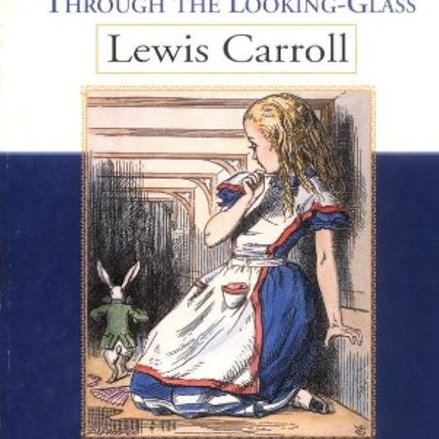 Alice's Adventures in Wonderland and Through the Looking Glass