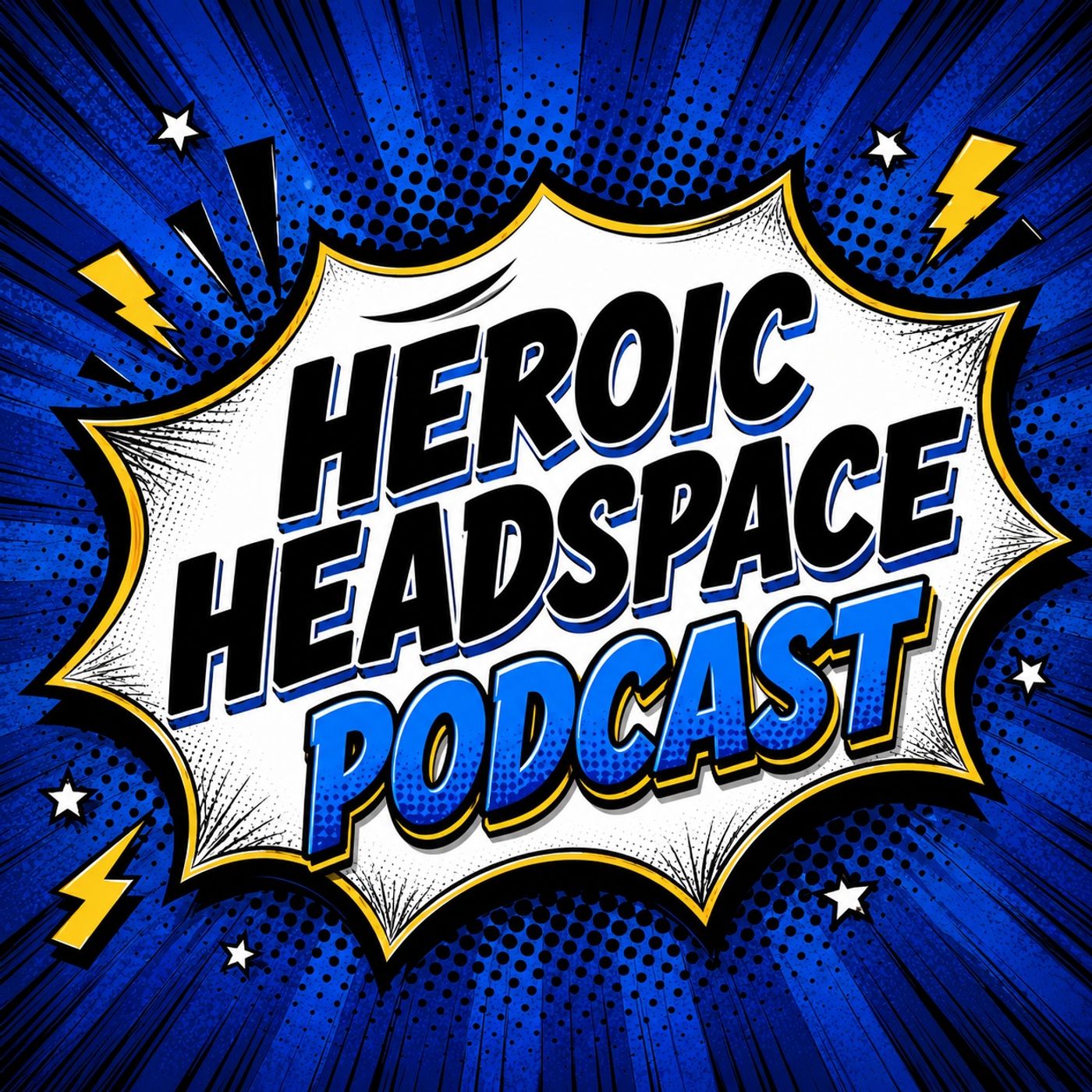 The Heroic Headspace Podcast