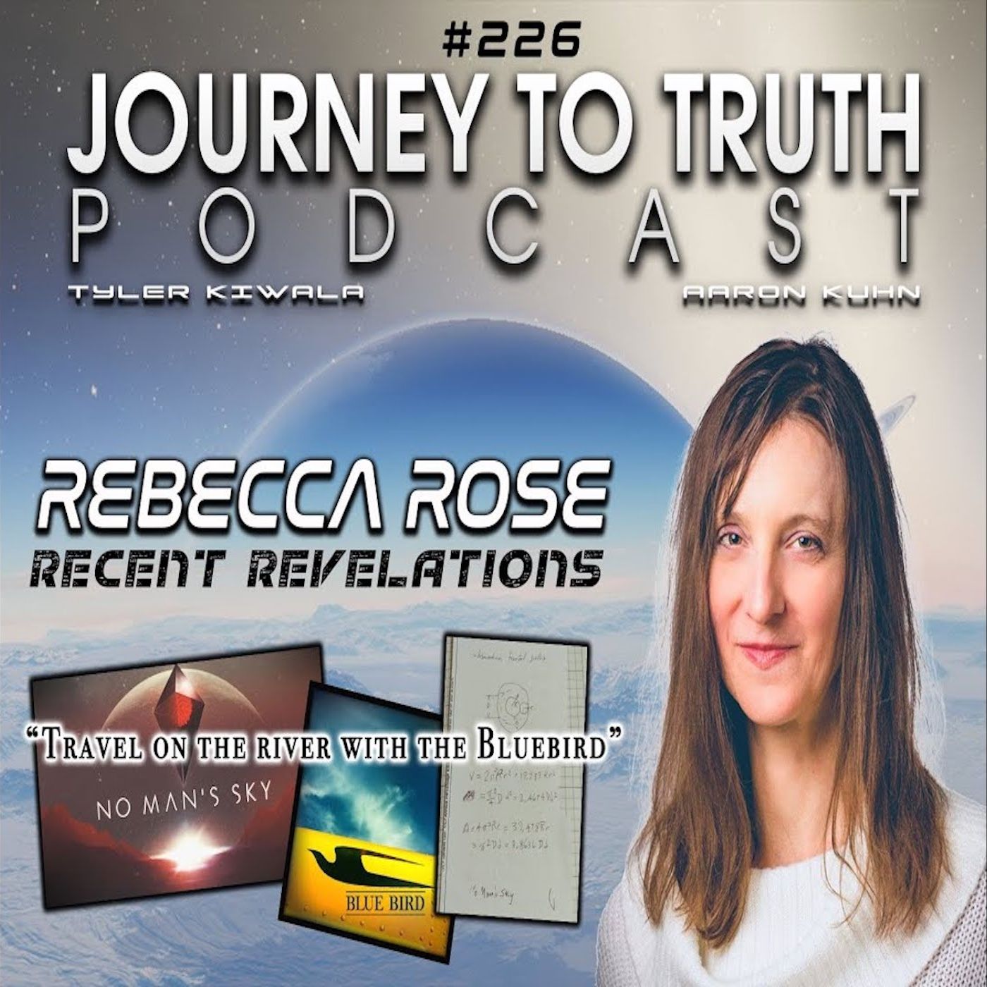 EP 226 - Rebecca Rose - Recent Revelations - Family Connections - Bluebird Transport - No Man's Sky EP 226 - Rebecca Rose - Recent Revelations - Family Connections - Bluebird Transport - No Man's Sky